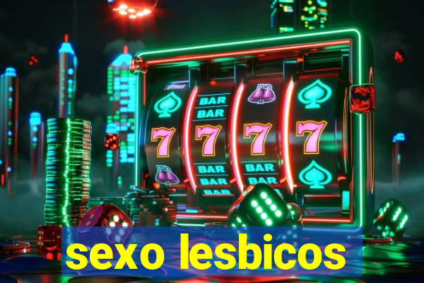 sexo lesbicos